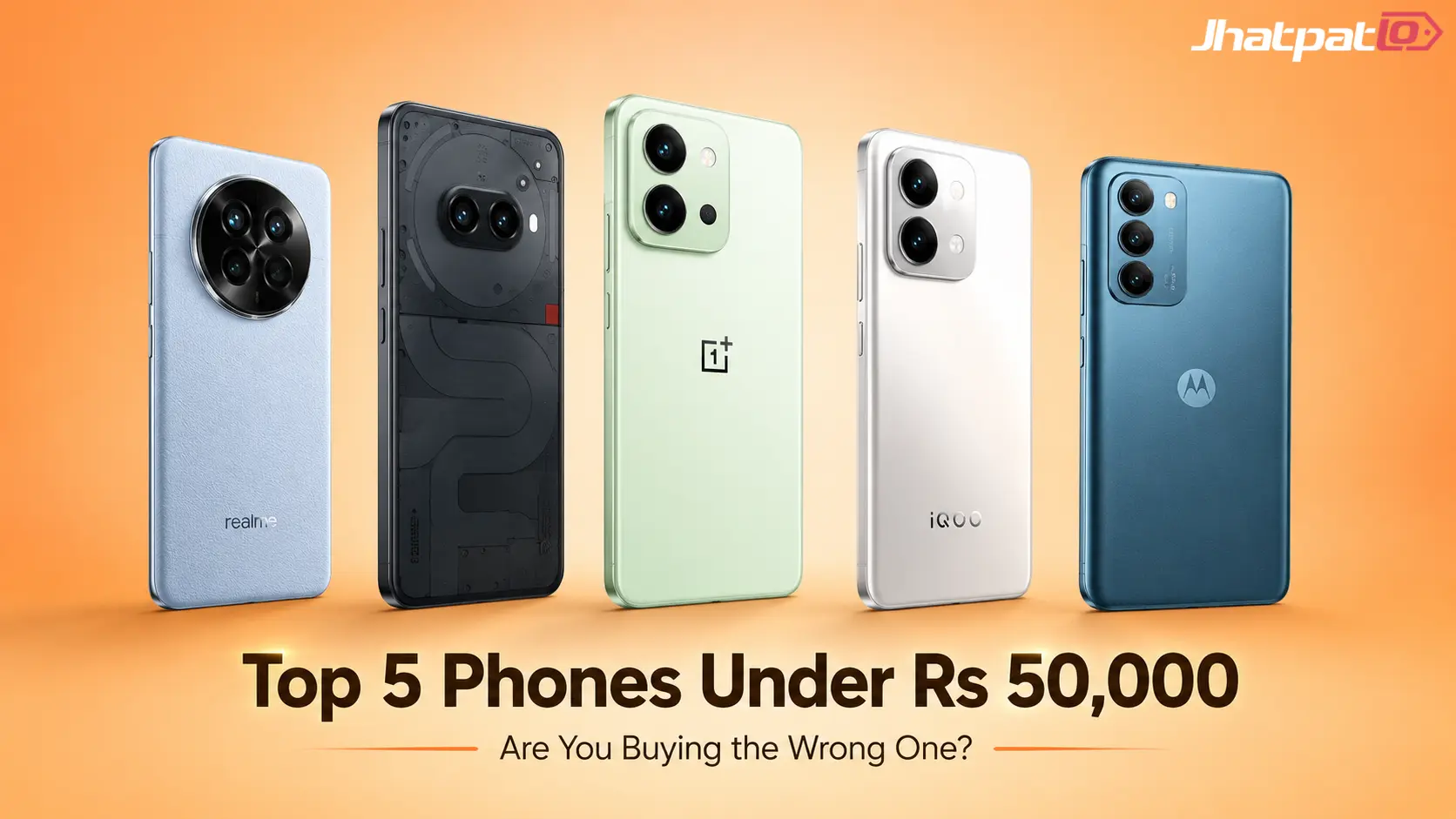 Top 5 phones worth buying under Rs 50,000 in June 2026